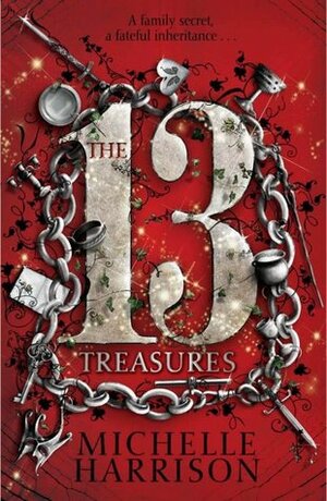 The 13 Treasures by Michelle Harrison
