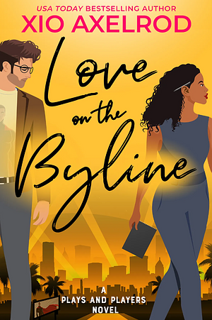 Love on the Byline by Xio Axelrod