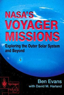 NASA's Voyager Missions by David M. Harland, Ben Evans