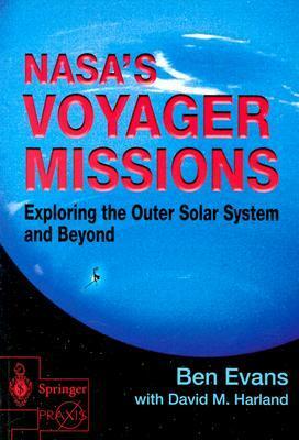 NASA's Voyager Missions by David M. Harland, Ben Evans