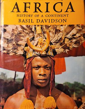 Africa: History of a Continent by Basil Davidson