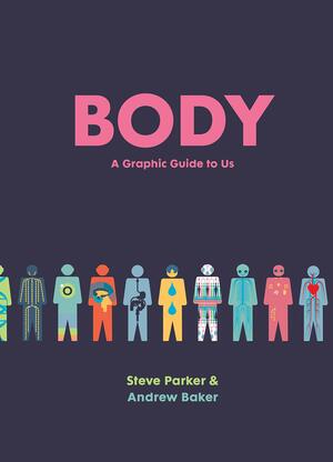 BODY: The infographic book of us by Steve Parker