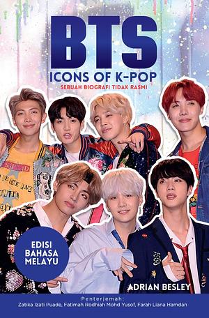 BTS: Icons of K-pop - Edisi Bahasa Melayu by Adrian Besley