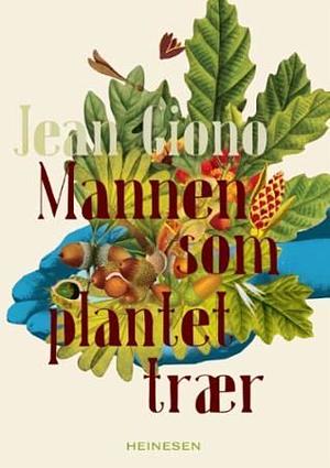 Mannen som plantet trær by Jean Giono