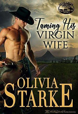 Taming His Virgin Wife by Olivia Starke, Olivia Starke