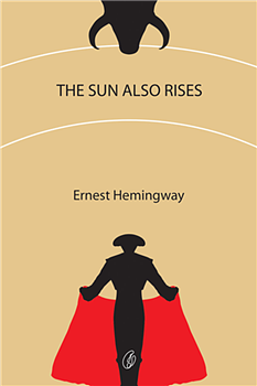 The Sun Also Rises by Ernest Hemingway