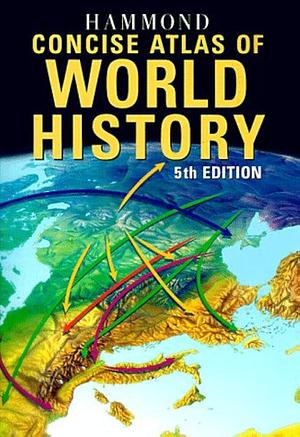 Hammond Concise Atlas of World History by Geoffrey Barraclough