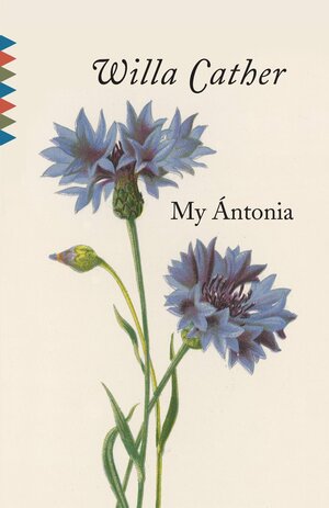 My Ántonia by Willa Cather