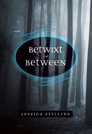 Betwixt and Between by Jessica Stilling
