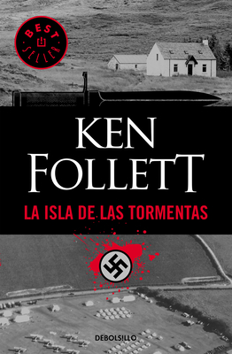 La Isla de Las Tormentas / Eye of the Needle by Ken Follett