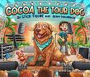 Cocoa the Tour Dog: A Children's Picture Book by Stick Figure, Adam Mansbach