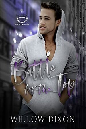 Battle for the Top by Willow Dixon