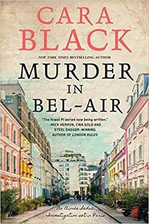 Murder in Bel-Air by Cara Black