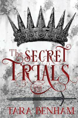 The Secret Trials by Tara Benham