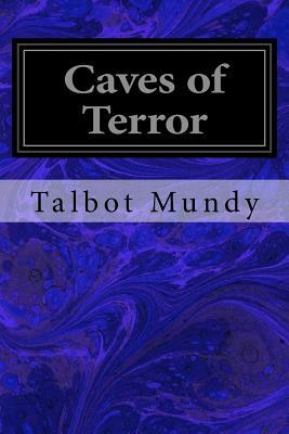 Caves of Terror by Talbot Mundy