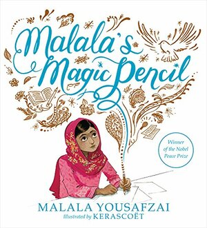 Malala's Magic Pencil by Malala Yousafzai