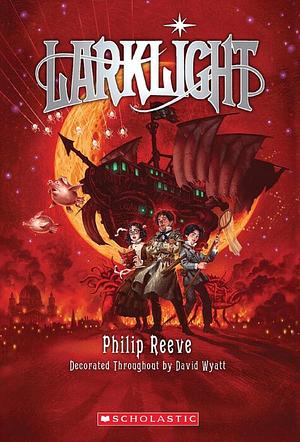 Larklight by Philip Reeve