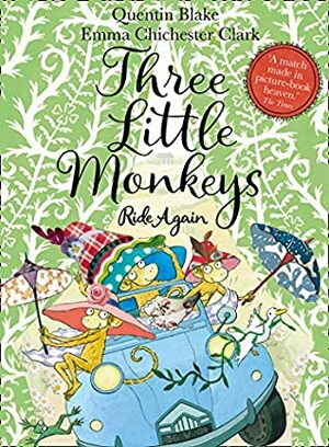 Three Little Monkeys Ride Again by Emma Chichester Clark, Quentin Blake