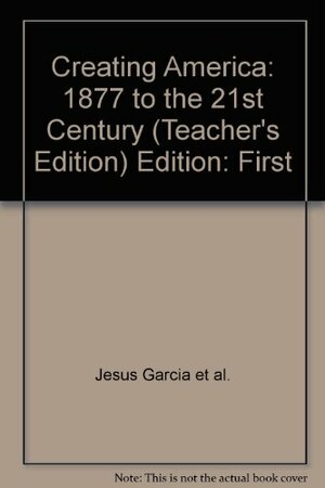 Creating America: A History of the United States 1877 to the 21st Century by McDougal Littell