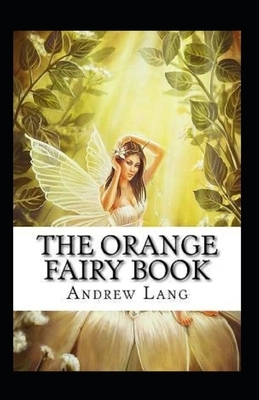 The Orange Fairy Book Annotated by Andrew Lang