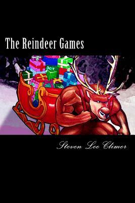 The Reindeer Games by Steven Lee Climer