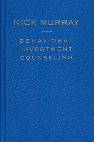 Behavioral Investment Counseling by Nick Murray