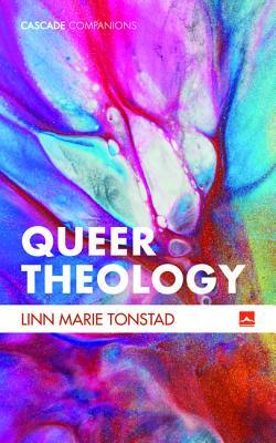 Queer Theology by Linn Marie Tonstad