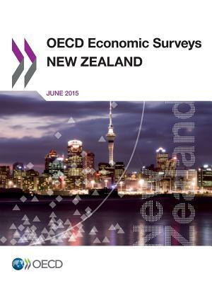 OECD Economic Surveys: New Zealand 2015 by OECD