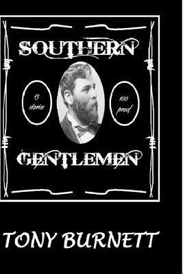 Southern Gentlemen by Tony Burnett