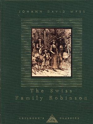 The Swiss Family Robinson by Johann David Wyss