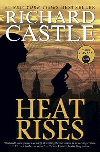 Heat Rises by Richard Castle