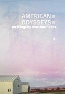 American Odysseys: Writings by New Americans by Téa Obreht, Daniel Alarcón, Ismet Prcic