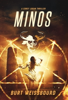 Minos: A Corey Logan Thriller by Burt Weissbourd