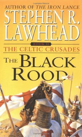 The Black Rood by Stephen R. Lawhead