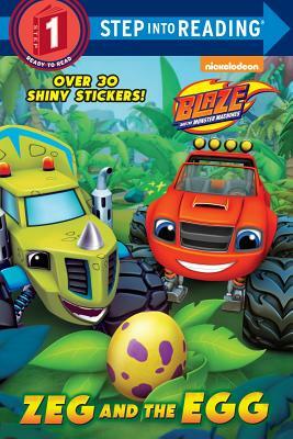 Zeg and the Egg (Blaze and the Monster Machines) by Mary Tillworth