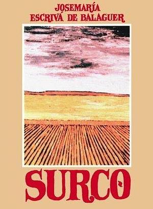 Surco by Josemaría Escrivá, Josemaría Escrivá