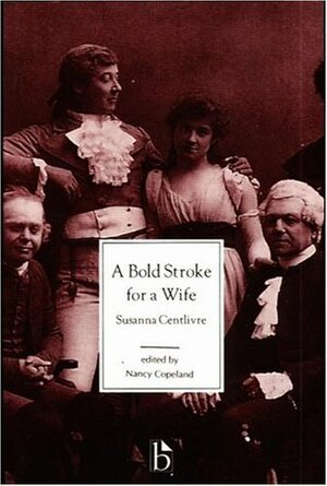 A Bold Stroke for a Wife by Susanna Centlivre, Nancy Copeland