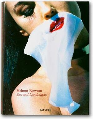 Helmut Newton: Sex & Landscapes by Philippe Garner