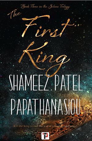 The First King by Shameez Patel Papathanasiou