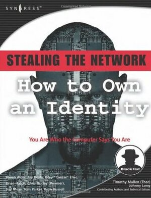 Stealing the Network: How to Own an Identity by Raven Alder, Ryan Russell