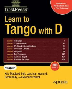Learn to Tango with D by Kris MacLeod Bell, Sean Kelly