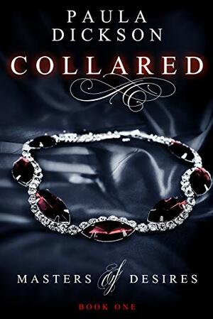 Collared by Paula Dickson