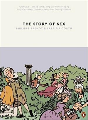 The Story of Sex: From Apes to Robots by Philippe Brenot, Will McMorran, Laëtitia Coryn