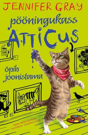 Pööningukass Atticus õpib joonistama by Jennifer Gray