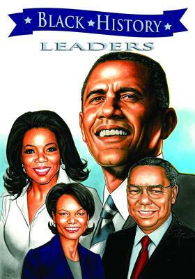 Black History Leaders: Barack Obama, Colin Powell, Oprah Winfrey, and Condoleezza Rice by Chris Ward