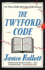 The Twyford Code: A Novel by Janice Hallett, Janice Hallett