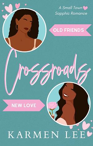 Crossroads  by Karmen Lee