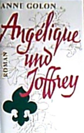 Angélique und Joffrey by Anne Golon