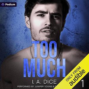 Too Much by I.A. Dice
