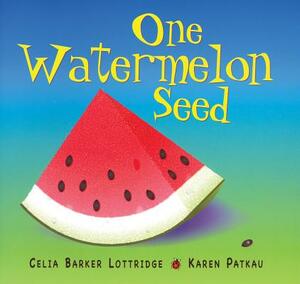 One Watermelon Seed by Celia Lottridge